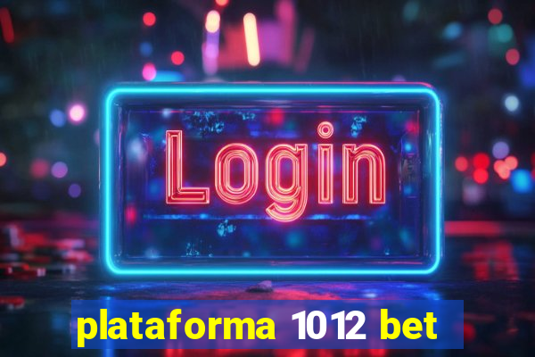 plataforma 1012 bet